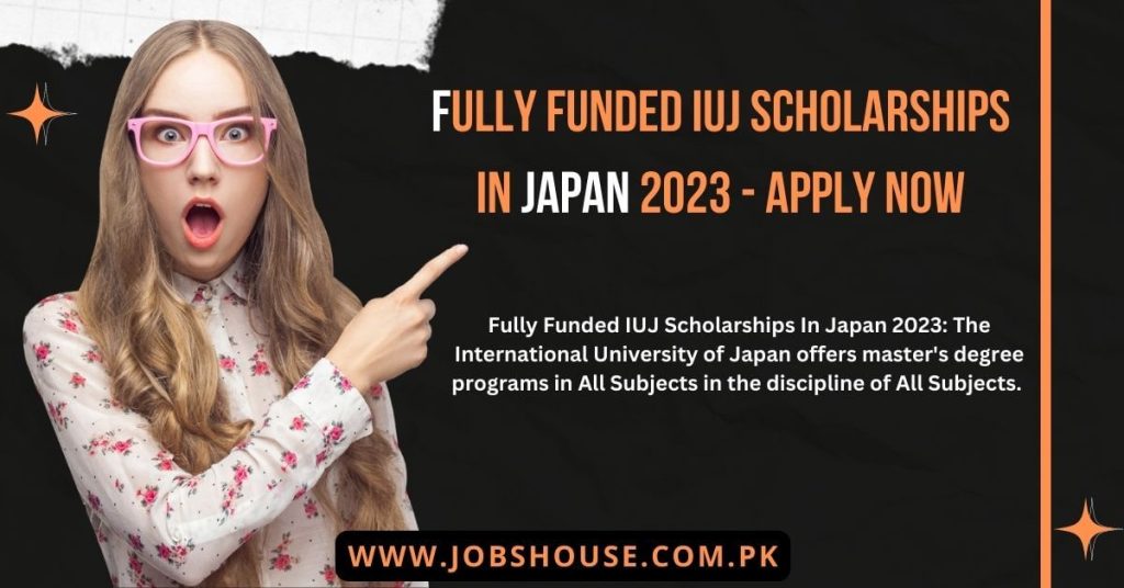 Fully Funded IUJ Scholarships In Japan 2023 - Apply Now