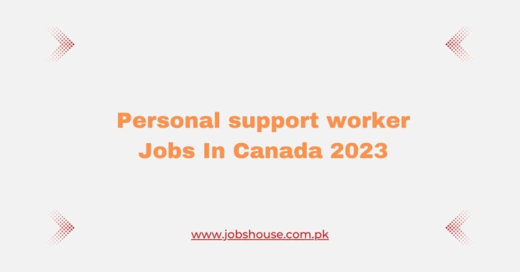 personal-support-worker-jobs-in-canada-2023-apply-now