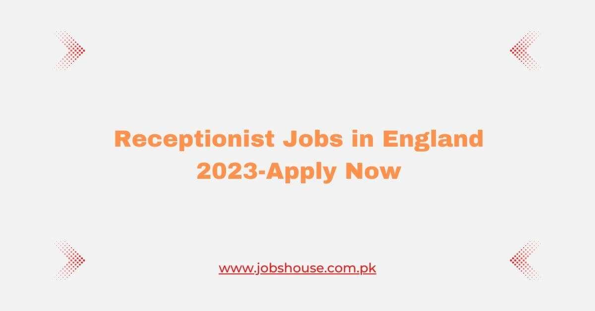 Receptionist Jobs In England 2023 Apply Now 