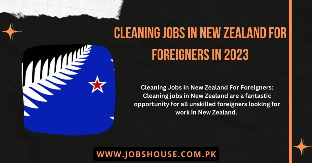 Cleaning Jobs In New Zealand For Foreigners In 2023