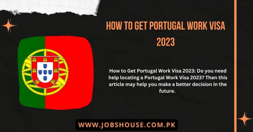 How to Get Portugal Work Visa 2023