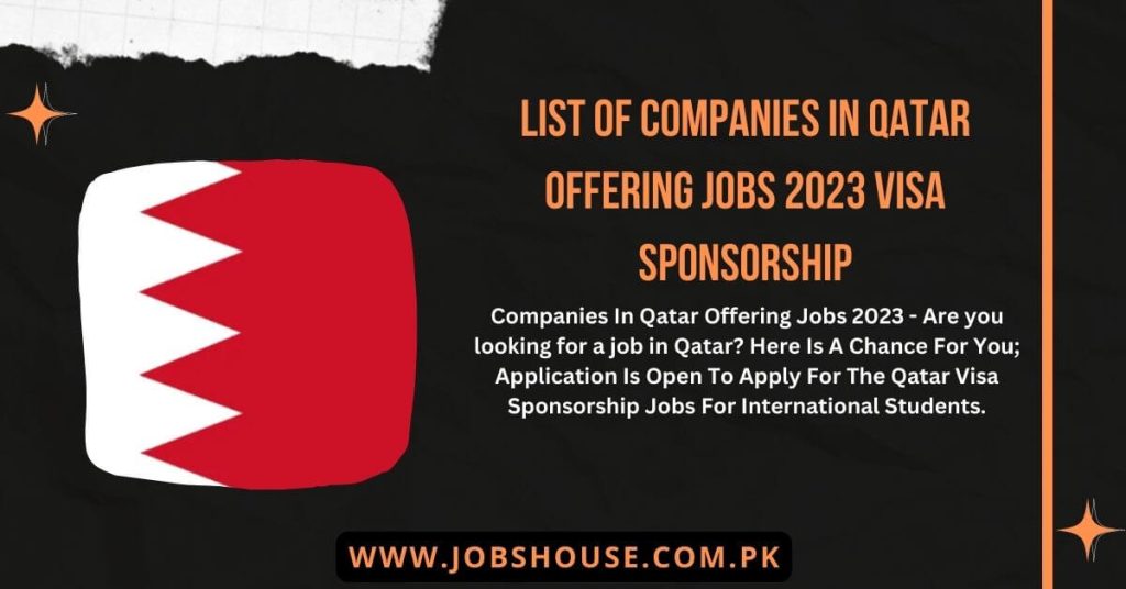 List Of Companies In Qatar Offering Jobs 2023 Visa Sponsorship