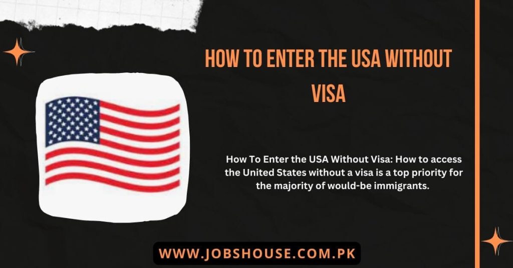 How To Enter the USA Without Visa