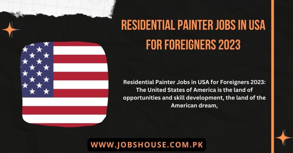 Residential Painter Jobs in USA for Foreigners 2023